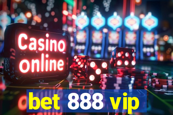 bet 888 vip